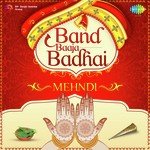 Band Baaja Badhai Mehndi - Shailender Singh Song Download