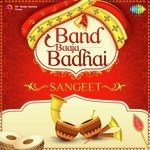 Band Baaja Badhai Sangeet - Shailender Singh Song Download